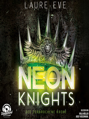 cover image of Neon Knights--Die zerbrochene Krone--Dark Camelot, Band 2 (Ungekürzt)